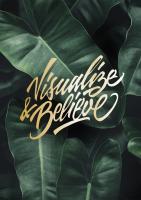 Постер "Vizualise and believe"