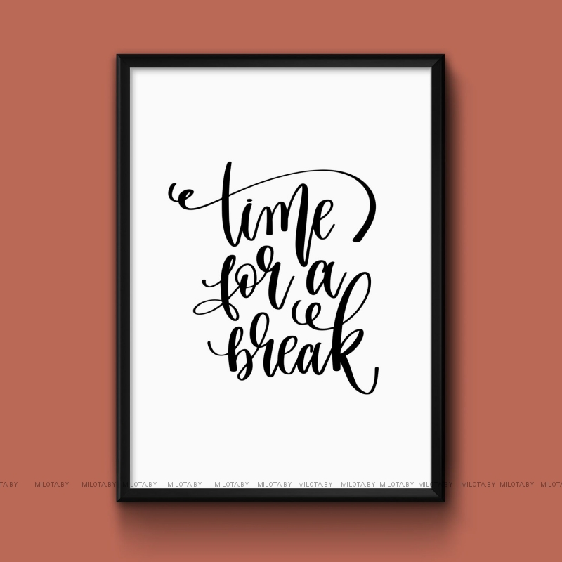 Постер "Time for a break"