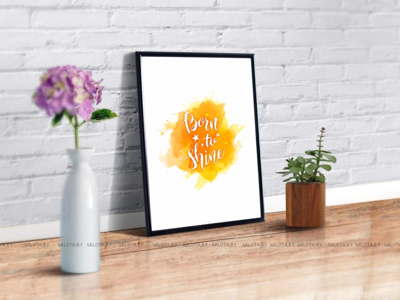 Постер "Born to shine" 