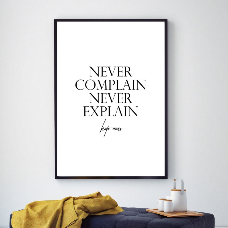 Постер "Never complain"